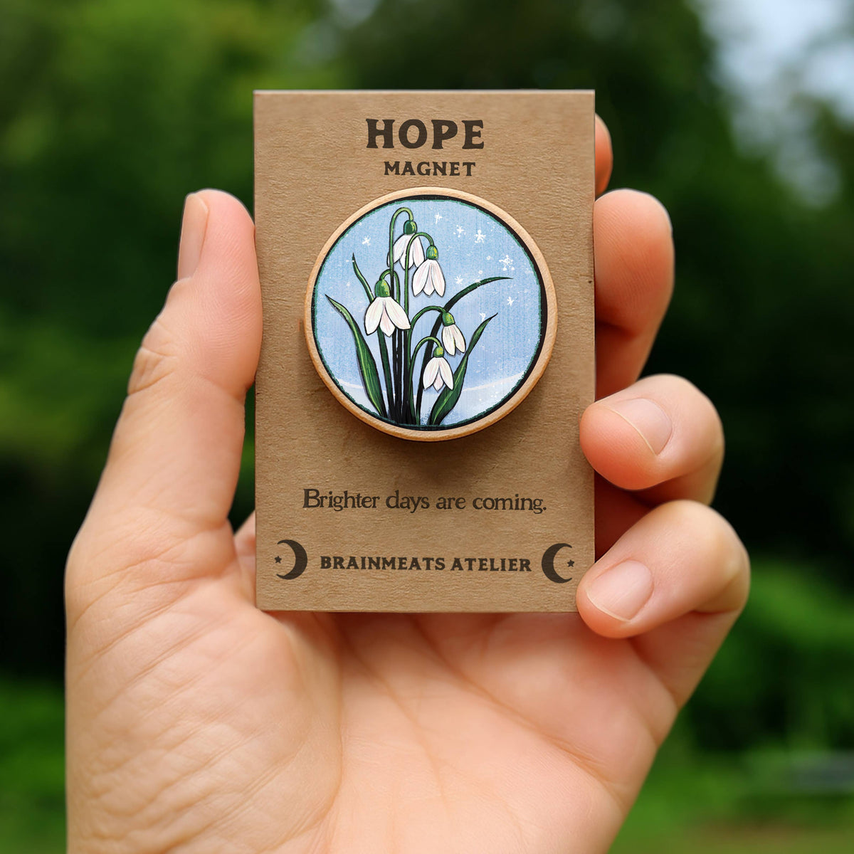Hope Magnet – Snowdrop Flowers “Brighter Days Are Coming”