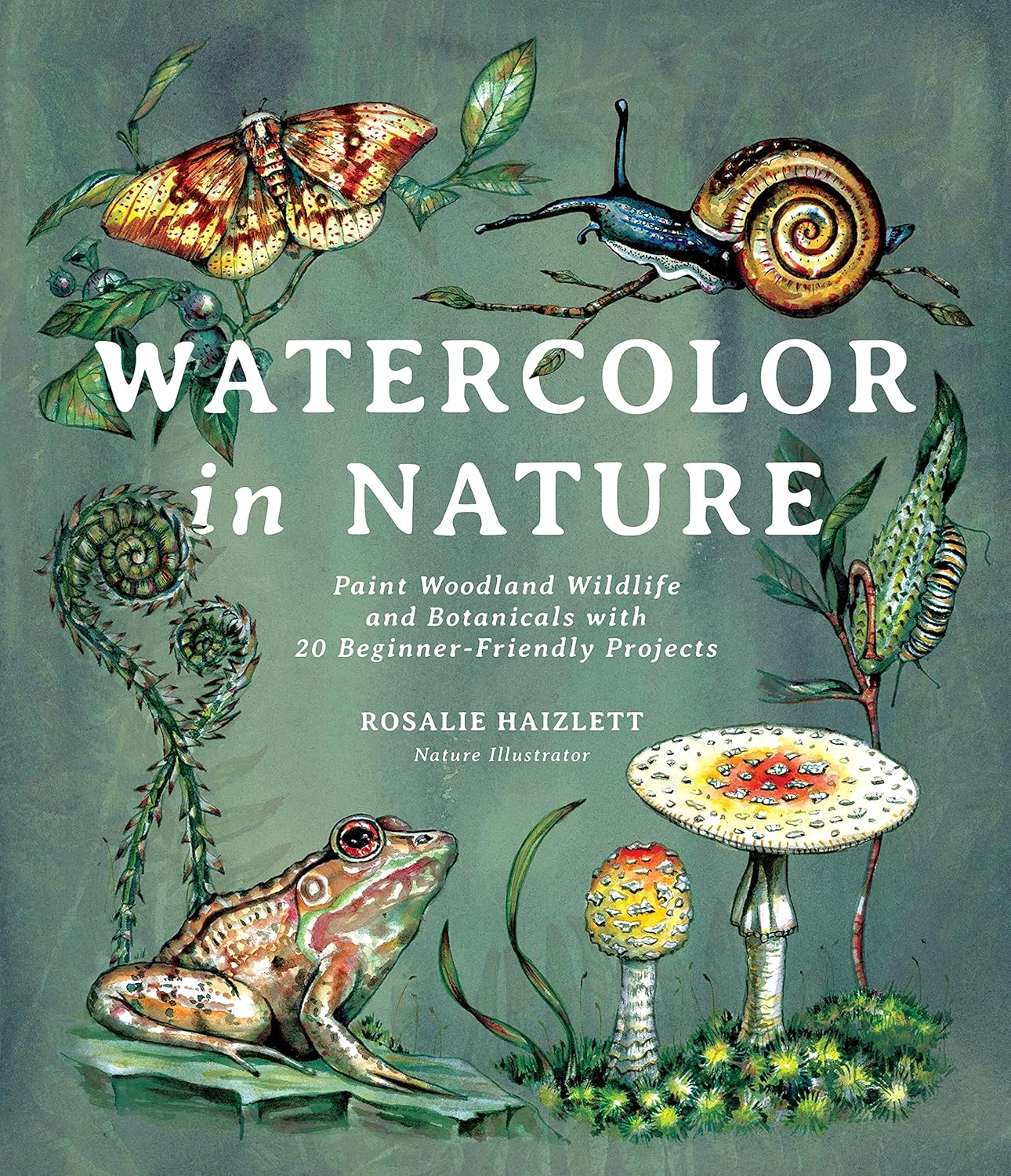 Watercolor in Nature by Rosalie Haizlett